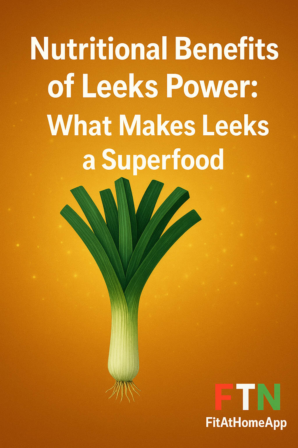 nutritional benefits of leeks